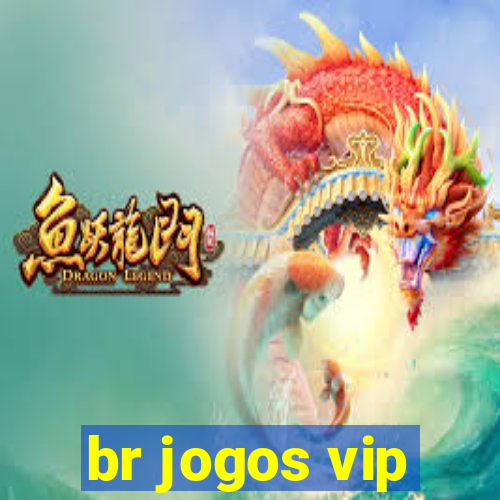 br jogos vip